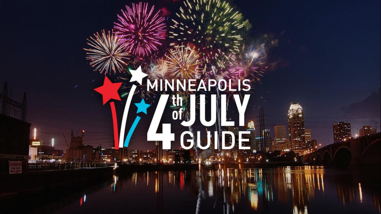 Minneapolis 4th of July Guide Meet Minneapolis